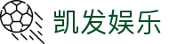 凯发娱乐K8_凯发娱乐官网_K8凯发天生赢家·一触即发 (中国区)官方网站欢迎您